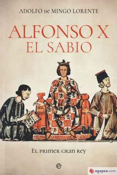 El Rey Alfonso X «El Sabio» de León y de Castilla