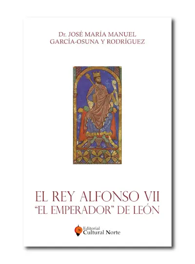 El Rey Alfonso VII «El Emperador» de León